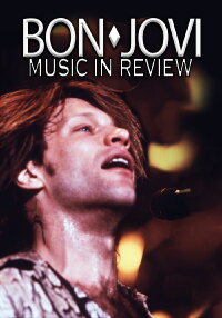 Bon Jovi: Music In Review (2007)