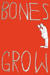 Bones Grow: An Introduction to The Teeth (2005)