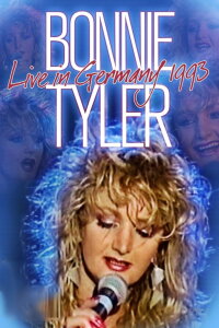 Bonnie Tyler: Live in Germany 1993 (2011)