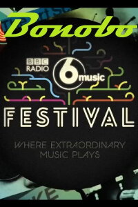 Bonobo: BBC Radio 6 Music Festival (2017)