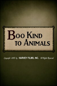 Boo Kind to Animals (1955)