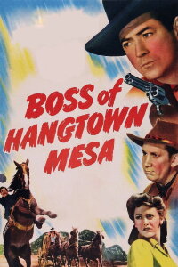 Boss of Hangtown Mesa (1942)
