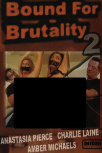 Bound for Brutality 2 (2006)