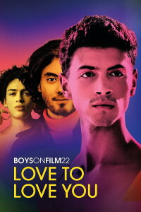 Boys on Film 22: Love to Love (2022)
