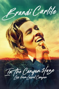 Brandi Carlile: In The Canyon Haze – Live from Laurel Canyon (2022)