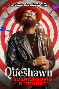 Brandon Queshawn: Everybody's a Target (2023)