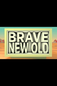 Brave New Old (2012)