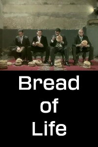 Bread of Life (2008)