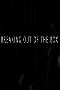 Breaking Out of the Box (2011)