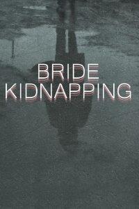 Bride Kidnapping (2023)