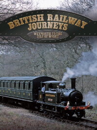 British Railway Journeys: Weymouth to the Isle of Wight (1996)