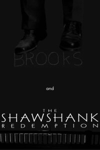 Brooks and the Shawshank Redemption (1994)