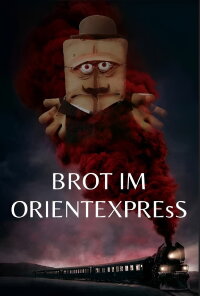 Brot im Orientexpress (2006)