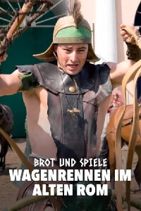 Brot und Spiele – Wagenrennen im alten Rom (2019)