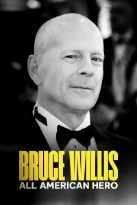 Bruce Willis: All American Hero (2023)