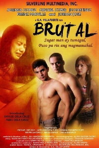 Brutal: Sugat Man Ay Tumagal… Puso Pa Rin Ang Magmamahal (2013)