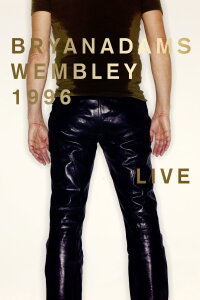 Bryan Adams: Wembley Live 1996 (2016)
