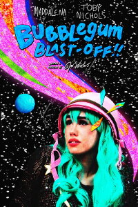 Bubblegum Blast-Off! (2023)