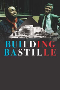Building Bastille - The Improbable story of the Paris Opera (2021)