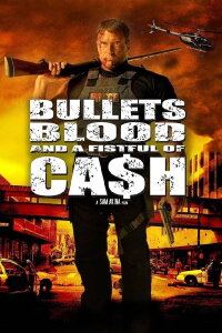 Bullets, Blood & a Fistful of Ca$h (2006)