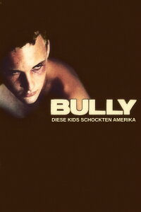 Bully - Diese Kids schockten Amerika (2001)