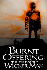 Burnt Offering: The Cult of The Wicker Man (2001)