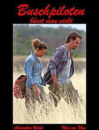 Bush Pilots Do Not Kiss (2011)