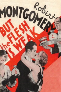 But the Flesh Is Weak (1932)