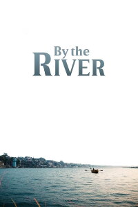 By The River (2021)