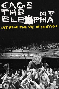 Cage the Elephant: Live from the Vic in Chicago (2012)