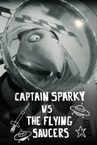Captain Sparky vs. Fliegende Untertassen (2013)