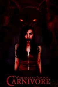Carnivore: Werewolf of London (2017)