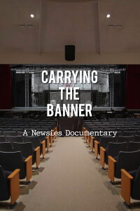Carrying the Banner: A Newsies Documentary (2019)