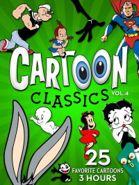 Cartoon Classics - Vol. 4: 25 Favorite Cartoons - 3 Hours (2017)