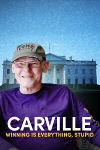 Carville: Winning Is Everything, Stupid! (2024)
