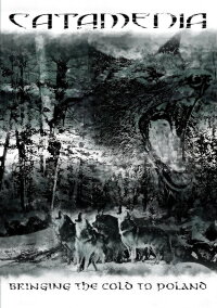 Catamenia: Bringing the Cold to Poland (2006)