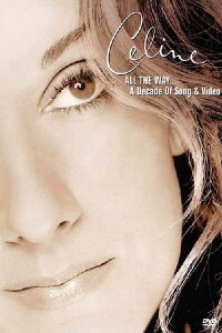 Céline Dion: All the Way... A Decade of Song and Videos (2001)