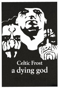 Celtic Frost - A Dying God (2008)