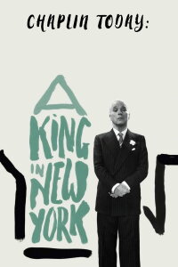 Chaplin Today: A King in New York (2003)