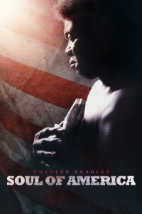 Charles Bradley: Soul of America (2012)