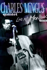 Charles Mingus: Live at Montreux 1975 (1975)