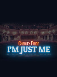 Charley Pride: I'm Just Me (2019)