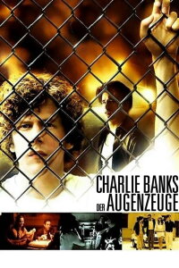 Charlie Banks - Der Augenzeuge (2007)