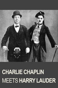 Charlie Chaplin Meets Harry Lauder (1917)