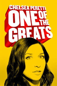 Chelsea Peretti: One of the Greats (2014)