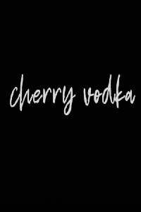 Cherry Vodka (2020)