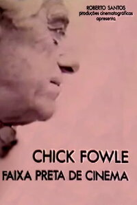 Chick Fowle, o Faixa Preta do Cinema (1981)