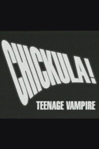 Chickula: Teenage Vampire (1995)