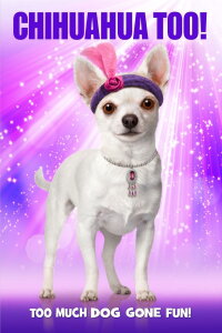 Chihuahua too! (2013)