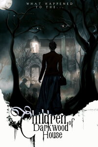 Children of Darkwood House (2021)